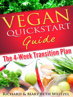 cover image of Vegan Quickstart Guide: the 4-week Transition Plan